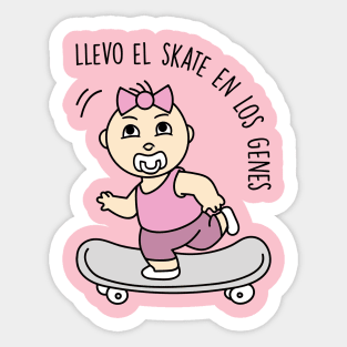 Llevo el skate en los genes (versión niña). Sticker